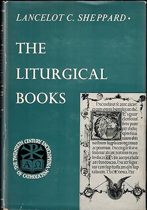 Imagen del vendedor de The Liturgical Books (The Twentieth Century Encyclopedia of Catholicism) a la venta por UHR Books
