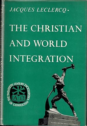 Seller image for The Christian and World Integration (The Twentieth Century Encyclopedia of Catholicism) for sale by UHR Books