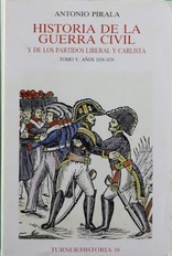HISTORIA DE LA GUERRA CIVIL Y DE LOS PARTIDOS LIBERAL Y CARLISTA TOMO V : AÑOS 1838-1839