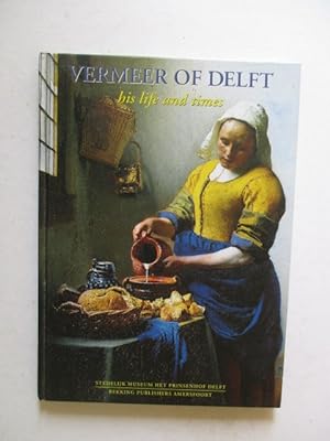 Seller image for Vermeer of Delft: his life and times for sale by GREENSLEEVES BOOKS