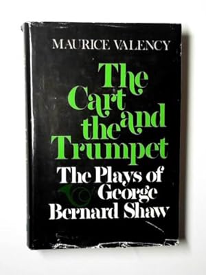 Bild des Verkufers fr The cart and the trumpet: the plays of George Bernard Shaw zum Verkauf von Cotswold Internet Books