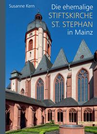 Bild des Verkufers fr Die ehemalige Stiftskirche St. Stephan in Mainz. zum Verkauf von Antiquariat Bergische Bcherstube Mewes