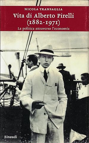 Vita di Alberto Pirelli (1882-1971) : la politica attraverso l'economia