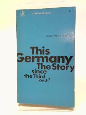 Imagen del vendedor de This Germany. The Story Since The Third Reich a la venta por World of Rare Books