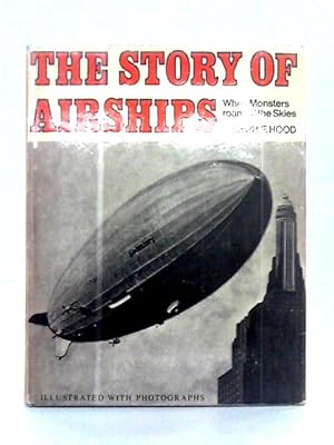 Immagine del venditore per The Story of Airships (When Monsters Roamed the Skies) venduto da World of Rare Books