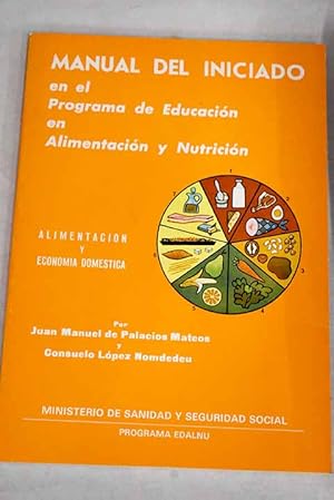 Imagen del vendedor de Manual del iniciado en el Programa de Educacin en Alimentacin y Nutricin a la venta por Alcan Libros