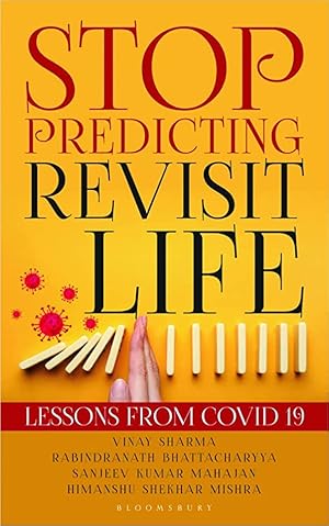 Immagine del venditore per Stop Predicting - Revisit Life: Lessons from Covid 19 venduto da Vedams eBooks (P) Ltd