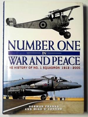 Imagen del vendedor de Number one in war and peace: the history of No.1 Squadron 1912-2000 a la venta por Cotswold Internet Books