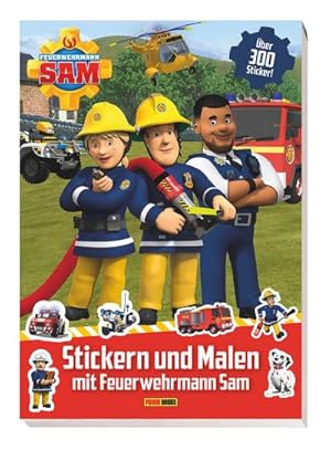 Bild des Verkufers fr Feuerwehrmann Sam: Stickern und Malen mit Feuerwehrmann Sam : ber 300 Sticker! zum Verkauf von Smartbuy