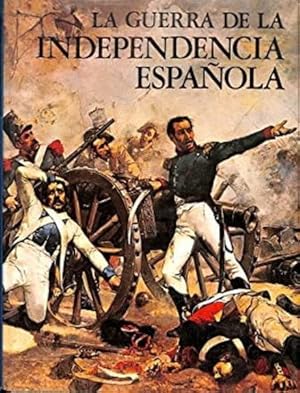 Seller image for La Guerra de la Independencia Espaola. for sale by Librera y Editorial Renacimiento, S.A.
