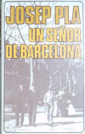 Imagen del vendedor de Un seor de Barcelona. a la venta por Librera y Editorial Renacimiento, S.A.