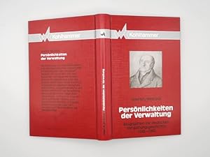 Bild des Verkufers fr Persnlichkeiten der Verwaltung : Biographien zur deutschen Verwaltungsgeschichte 1648 - 1945. hrsg. im Auftr. der Freiherr-vom-Stein-Gesellschaft e.V. von Kurt G. A. Jeserich und Helmut Neuhaus unter Mitarb. von Frank-Lothar Kroll und Manfred Nebelin. [Autoren: Heide Barmeyer-Hartlieb .] zum Verkauf von Buchschloss