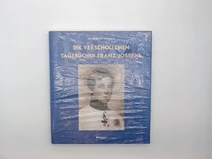 Bild des Verkufers fr Die verschollenen Tagebcher Franz Josephs. Anna Maria Sigmund zum Verkauf von Buchschloss