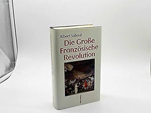 Bild des Verkufers fr Die Groe Franzsische Revolution. Ein Abri ihrer Geschichte 1789 - 1799 zum Verkauf von JLG_livres anciens et modernes