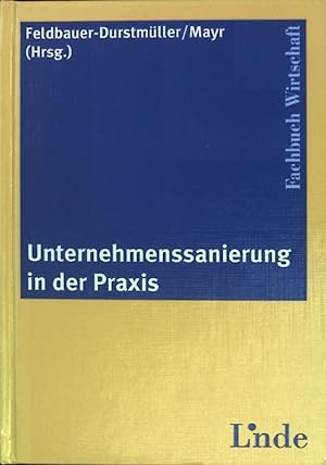 Bild des Verkufers fr Unternehmenssanierung in der Praxis. Fachbuch Wirtschaft zum Verkauf von books4less (Versandantiquariat Petra Gros GmbH & Co. KG)
