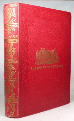 The History of London: Illustrated by views in London & Westminster, engraved by John Woods from ...