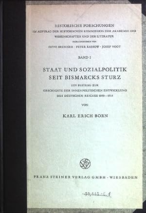 Seller image for Staat und Sozialpolitik seit Bismarcks Sturz - ein Beitrag zur Geschichte der innenpolitischen Entwicklung des Deutschen Reichs 1890-1914. Historische Forschungen; Band 1 for sale by books4less (Versandantiquariat Petra Gros GmbH & Co. KG)