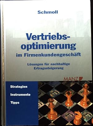 Immagine del venditore per Vertriebsoptimierung im Firmenkundengeschft : nachhaltige Lsungen fr Ertragssteigerung ; venduto da books4less (Versandantiquariat Petra Gros GmbH & Co. KG)