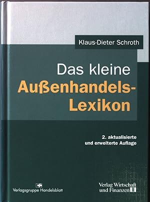 Bild des Verkufers fr Das kleine Auenhandels-Lexikon. zum Verkauf von books4less (Versandantiquariat Petra Gros GmbH & Co. KG)