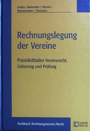 Seller image for Rechnungslegung der Vereine : Praxisleitfaden Vereinsrecht, Gebarung und Prfung. for sale by books4less (Versandantiquariat Petra Gros GmbH & Co. KG)