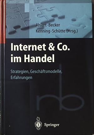 Bild des Verkufers fr Internet & Co. im Handel : Strategien, Geschftsmodelle, Erfahrungen. Roland-Berger-Reihe: Strategisches Management fr Konsumgterindustrie und -handel zum Verkauf von books4less (Versandantiquariat Petra Gros GmbH & Co. KG)