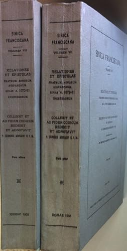 Sinica Franciscana: VOL.VII (2 vols.cpl./ 2 Bände KOMPLETT) - Relationes et Epistolas Fratrum Min...