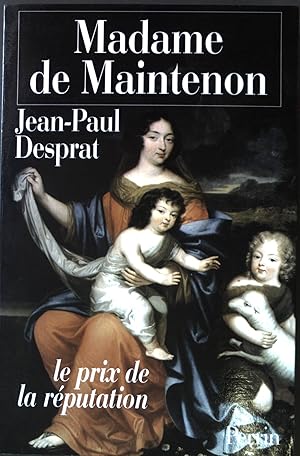 Seller image for Madame de Maintenon (1635-1719) ou Le prix de la rputation for sale by books4less (Versandantiquariat Petra Gros GmbH & Co. KG)