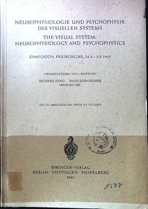 Seller image for Neurophysiologie und Psychophysik des visuellen Systems : The visual system: Neurophysiology and psychophysics. Symposium Freiburg Br., 28.8. - 3.9.1960; for sale by books4less (Versandantiquariat Petra Gros GmbH & Co. KG)