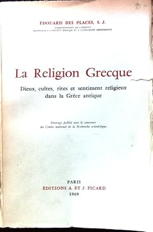 Imagen del vendedor de La Religion Grecque. Dieux, cultes, rites et sentiment religieux dans la Grece antique; a la venta por books4less (Versandantiquariat Petra Gros GmbH & Co. KG)