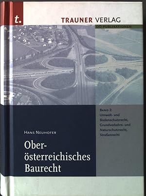 Seller image for O.. Baurecht 2007; Bd. 2., Umwelt- und Bodenschutzrecht, Grundverkehrs- und Naturschutzrecht, Straenrecht. for sale by books4less (Versandantiquariat Petra Gros GmbH & Co. KG)