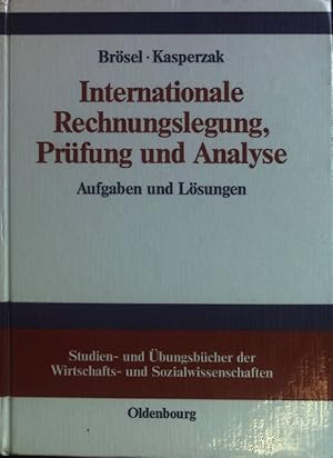 Seller image for Internationale Rechnungslegung, Prfung und Analyse : Aufgaben und Lsungen. Studien- und bungsbcher der Wirtschafts- und Sozialwissenschaften for sale by books4less (Versandantiquariat Petra Gros GmbH & Co. KG)