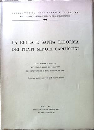 Seller image for La Bella e Santa Riforma dei frati minori Cappuccini; Bibliotheca Seraphico-Capuccina; 22; for sale by books4less (Versandantiquariat Petra Gros GmbH & Co. KG)