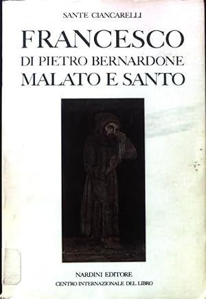 Seller image for Francesco di Pietro Bernardone Malato e Santo; for sale by books4less (Versandantiquariat Petra Gros GmbH & Co. KG)