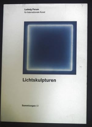 Bild des Verkufers fr Lichtskulpturen Ludwig Forum fr Internationale Kunst: Sammlungen ; 01 zum Verkauf von books4less (Versandantiquariat Petra Gros GmbH & Co. KG)