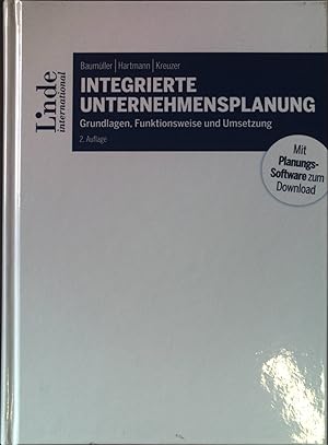 Immagine del venditore per Integrierte Unternehmensplanung : Grundlagen, Funktionsweise und Umsetzung. Linde international venduto da books4less (Versandantiquariat Petra Gros GmbH & Co. KG)