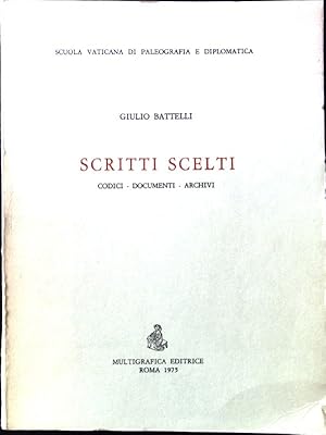 Immagine del venditore per Scritti Scelti. Codici - Documenti - Archivi; Scuola Vaticana di Paleogerafia e Diplomatica; venduto da books4less (Versandantiquariat Petra Gros GmbH & Co. KG)