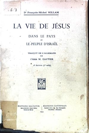 Seller image for La vie de Jesus dans le pays et le peuple d'Israel; for sale by books4less (Versandantiquariat Petra Gros GmbH & Co. KG)