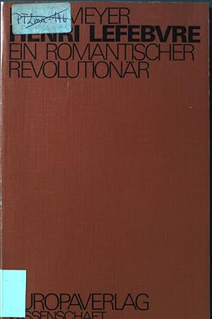 Bild des Verkufers fr Henri Lefebvre : ein romantischer Revolutionr. zum Verkauf von books4less (Versandantiquariat Petra Gros GmbH & Co. KG)