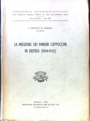 Immagine del venditore per La Missione dei Minori Cappuccini in Eritrea (1894 - 1952) Bibliotheca Seraphico-Cappuccina, Sectio Historica; Tom. 13; venduto da books4less (Versandantiquariat Petra Gros GmbH & Co. KG)