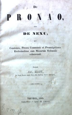 Bild des Verkufers fr De Pronao, sive de nexu, quo Conciones, Preces Communes et Promulgationes Ecclesiasticae cum Missarum Solemniis cohaereant; zum Verkauf von books4less (Versandantiquariat Petra Gros GmbH & Co. KG)