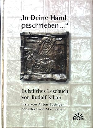 Bild des Verkufers fr In deine Hand geschrieben ." : geistliches Lesebuch. zum Verkauf von books4less (Versandantiquariat Petra Gros GmbH & Co. KG)