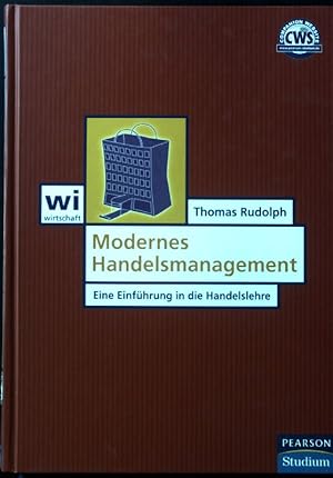 Immagine del venditore per Modernes Handelsmanagement : eine Einfhrung in die Handelslehre. Wirtschaft : BWL, Handel & Marketing venduto da books4less (Versandantiquariat Petra Gros GmbH & Co. KG)