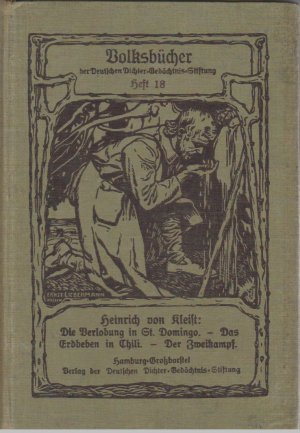 Die Verlobung in St. Domingo. - Das Erdbeben in Chili. - Der Zweikampf. Volksbücher der Deutschen...