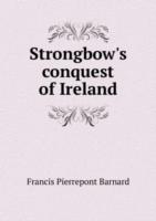 Bild des Verkufers fr Strongbow\'s conquest of Ireland zum Verkauf von moluna