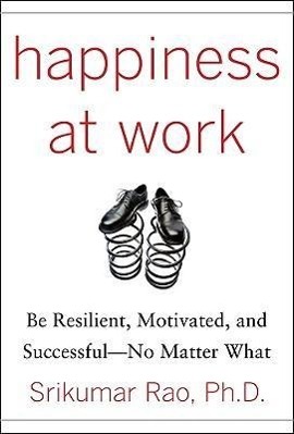 Bild des Verkufers fr Happiness at Work: Be Resilient, Motivated, and Successful - No Matter What zum Verkauf von moluna