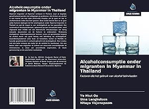 Image du vendeur pour Alcoholconsumptie onder migranten in Myanmar in Thailand mis en vente par moluna