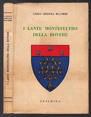 Imagen del vendedor de I LANTE MONTEFELTRO DELLA ROVERE a la venta por iolibrocarmine