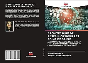 Seller image for Architecture de Reseau Iot Pour Les Soins de Sante for sale by moluna