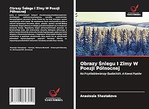Bild des Verkufers fr Obrazy &#346niegu I Zimy W Poezji Polnocnej zum Verkauf von moluna