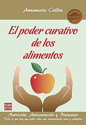 Seller image for El poder curativo de los alimentos: Nutricin, autocuracin y bienestar (Masters/Salud) (Spanish Edition) for sale by Redux Books